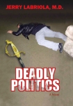 Deadly Politics - A Novel